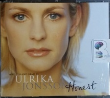 Honest written by Ulrika Jonsson performed by Ulrika Jonsson on CD (Abridged)